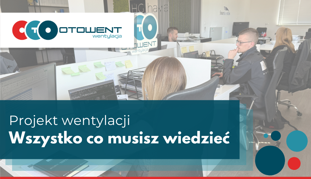 Wszystko, co musisz wiedzieć o projekcie wentylacji mechanicznej z rekuperacją