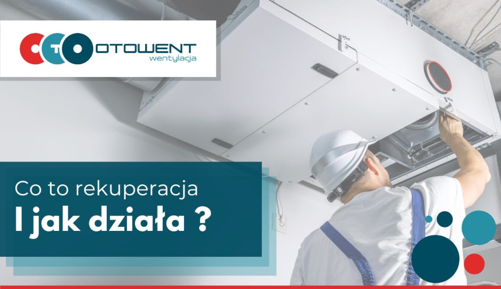 Co to rekuperacja i jak działa? Wszystko, co musisz wiedzieć!
